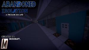 Abandoned Isolation: A Prison Escape